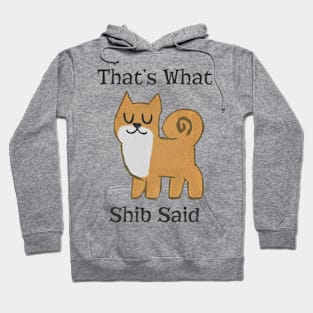 That's What Shib Said Hoodie